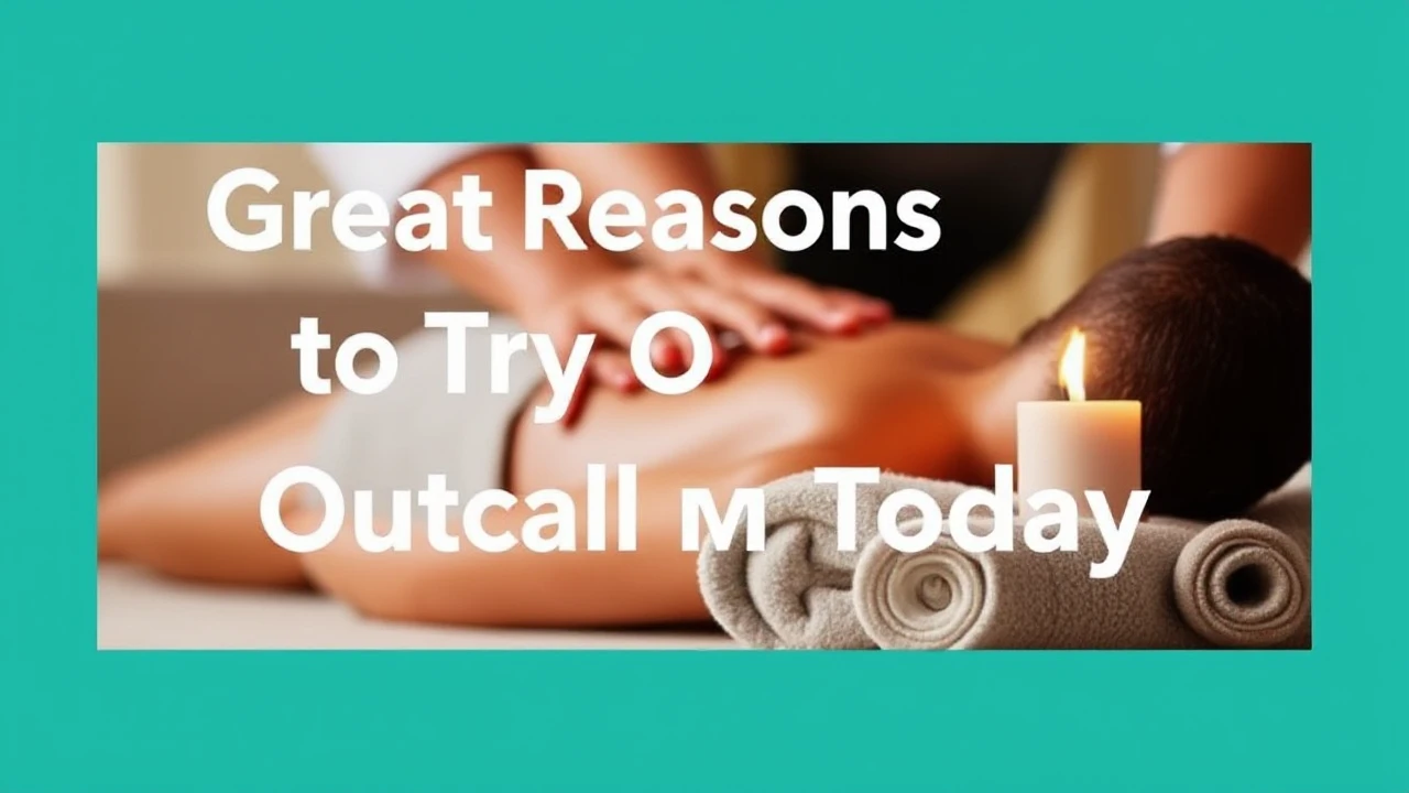 Great Reasons to Try Out Outcall Massage Today